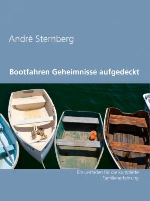 Bootfahren Geheimnisse aufgedeckt - André Sternberg 