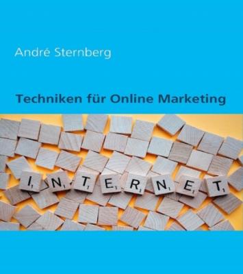 Techniken für Online Marketing - André Sternberg 