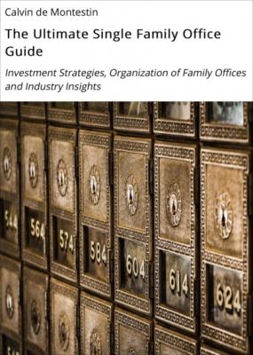 The Ultimate Single Family Office Guide - Calvin de Montestin 