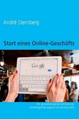 Start eines Online-Geschäfts - André Sternberg 