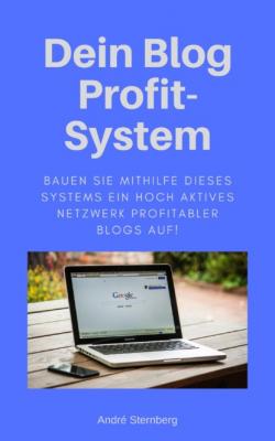 Das Blog Profit-System - André Sternberg 