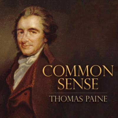 Common Sense (Unabridged) - Thomas Paine 