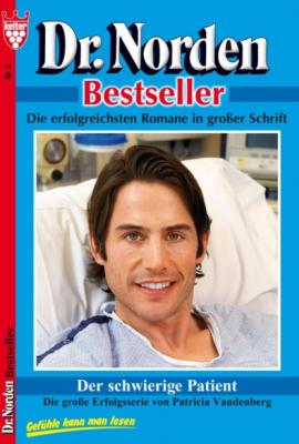 Dr. Norden Bestseller 5 – Arztroman - Patricia Vandenberg Dr. Norden Bestseller