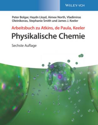 Arbeitsbuch zu Atkins, de Paula, Keeler Physikalische Chemie - James J. Keeler 
