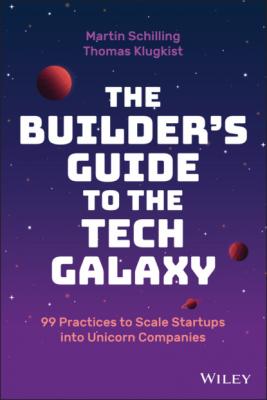 The Builder's Guide to the Tech Galaxy - Martin Schilling 