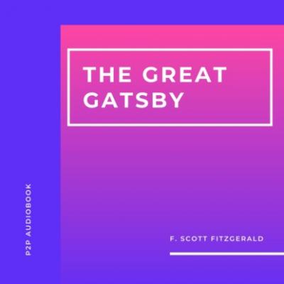 The Great Gatsby (Unabridged) - F. Scott Fitzgerald 