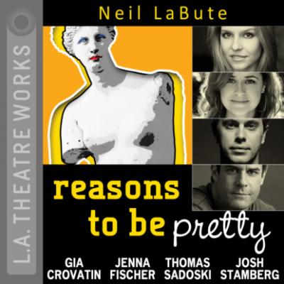 reasons to be pretty - Neil  LaBute 