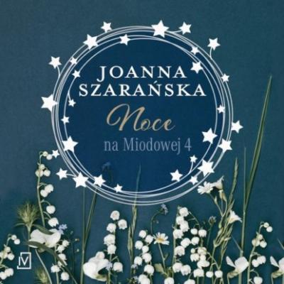 Noce na Miodowej 4 - Joanna Szarańska 
