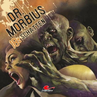 Dr. Morbius, Folge 18: Schatten - Markus Duschek 