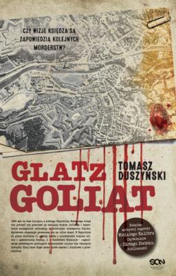 Glatz. Goliat - Tomasz Duszyński Glatz