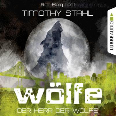 Wölfe, Folge 6: Der Herr der Wölfe - Timothy Stahl 