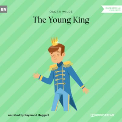 The Young King (Unabridged) - Оскар Уайльд 