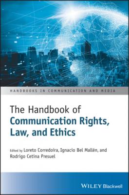 The Handbook of Communication Rights, Law, and Ethics - Группа авторов 