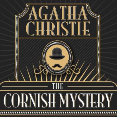 Hercule Poirot, The Cornish Mystery (Unabridged) - Agatha Christie 