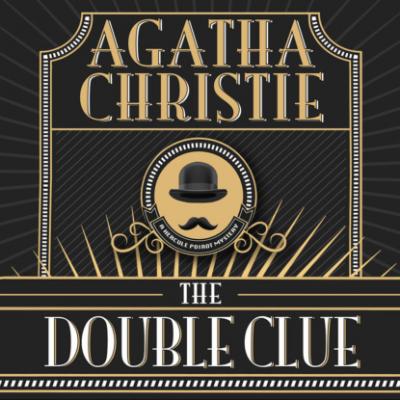 Hercule Poirot, The Double Clue (Unabridged) - Agatha Christie 