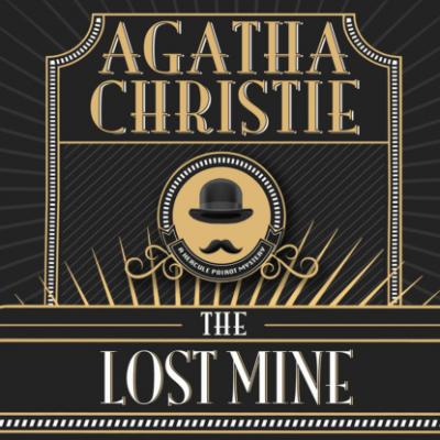 Hercule Poirot, The Lost Mine (Unabridged) - Agatha Christie 