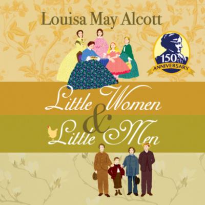Little Women / Little Men (Unabridged) - Louisa May Alcott 