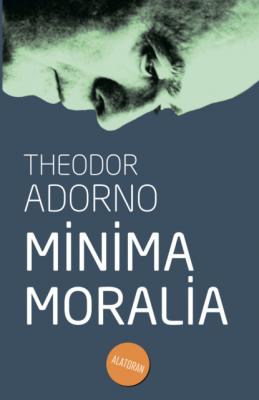 Minima Moralia - Теодор В. Адорно 