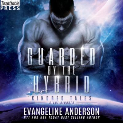 Guarded by the Hybrid - Kindred Tales, Book 44 (Unabridged) - Evangeline Anderson 