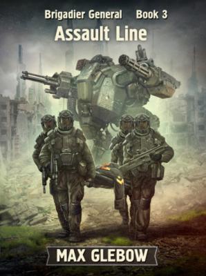 Assault Line - Макс Глебов Brigadier General