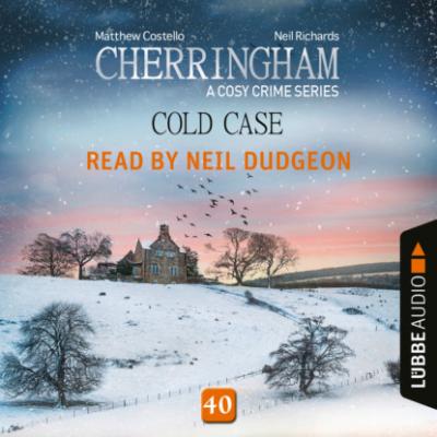 Cold Case - Cherringham - A Cosy Crime Series, Episode 40 (Unabridged) - Matthew  Costello 