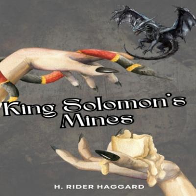 King Solomon's Mines (Unabridged) - H. Rider Haggard 