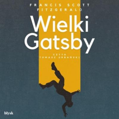 Wielki Gatsby - Francis Scott Fitzgerald 