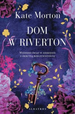 DOM W RIVERTON - Kate Morton seria butikowa