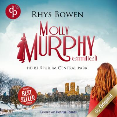 Heiße Spur im Central Park - Molly Murphy ermittelt-Reihe, Band 7 (Ungekürzt) - Rhys Bowen 