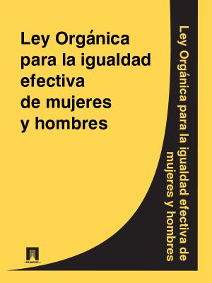 Ley Organica para la igualdad efectiva de mujeres y hombres - Espana 