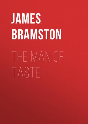 The Man of Taste - James  Bramston 
