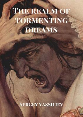 The realm of tormenting dreams - Sergey Vassiliev 