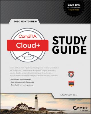 CompTIA Cloud+ Study Guide. Exam CV0-001 - Todd  Montgomery 