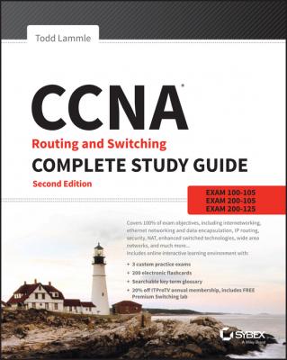 CCNA Routing and Switching Complete Study Guide. Exam 100-105, Exam 200-105, Exam 200-125 - Todd Lammle 