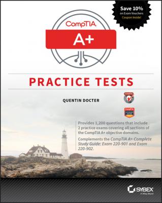 CompTIA A+ Practice Tests. Exam 220-901 and Exam 220-902 - Quentin  Docter 