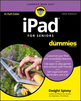 iPad For Seniors For Dummies - Dwight  Spivey 