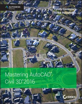 Mastering AutoCAD Civil 3D 2016. Autodesk Official Press - Cyndy  Davenport 