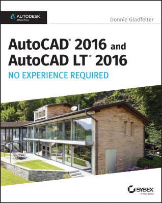 AutoCAD 2016 and AutoCAD LT 2016 No Experience Required. Autodesk Official Press - Donnie  Gladfelter 