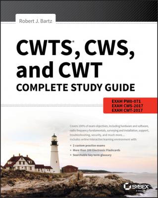 CWTS, CWS, and CWT Complete Study Guide. Exams PW0-071, CWS-2017, CWT-2017 - Robert Bartz J. 
