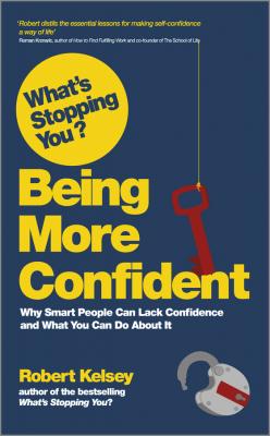 What's Stopping You Being More Confident? - Robert  Kelsey 