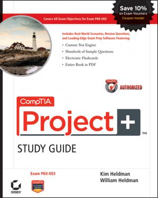 CompTIA Project+ Study Guide Authorized Courseware. Exam PK0-003 - Kim  Heldman 