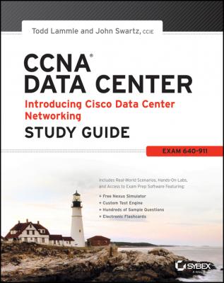 CCNA Data Center - Introducing Cisco Data Center Networking Study Guide. Exam 640-911 - Todd Lammle 