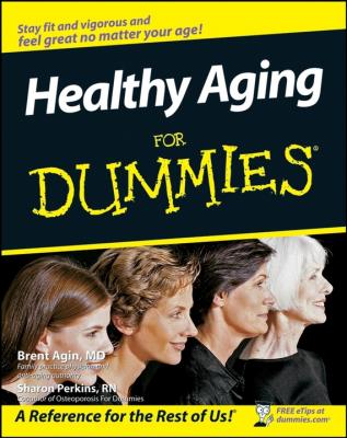 Healthy Aging For Dummies - Sharon  Perkins 