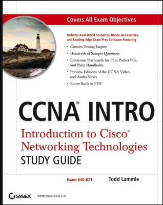 CCNA INTRO: Introduction to Cisco Networking Technologies Study Guide. Exam 640-821 - Todd Lammle 