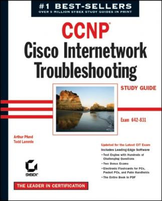 CCNP: Cisco Internetwork Troubleshooting Study Guide. Exam 642-831 - Todd Lammle 