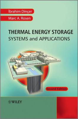 Thermal Energy Storage. Systems and Applications - Ibrahim  Dincer 