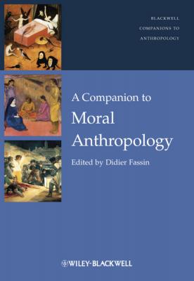 A Companion to Moral Anthropology - Didier  Fassin 