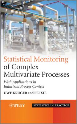 Advances in Statistical Monitoring of Complex Multivariate Processes. With Applications in Industrial Process Control - Xie Lei 