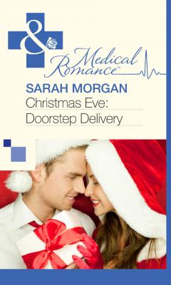 Christmas Eve: Doorstep Delivery - Sarah Morgan 