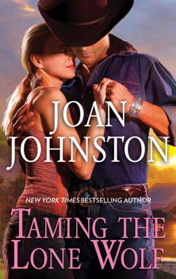 Taming The Lone Wolf - Joan  Johnston 